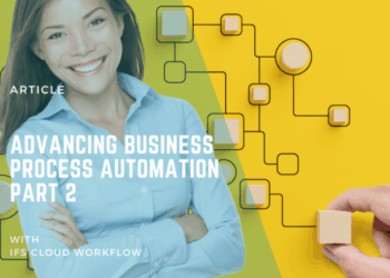 Advancing Business Process Automation with IFS Cloud Workflows - Part 2 ...